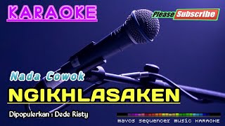 NGIKHLASAKEN (Nada Cowok) -Dede Risty- KARAOKE