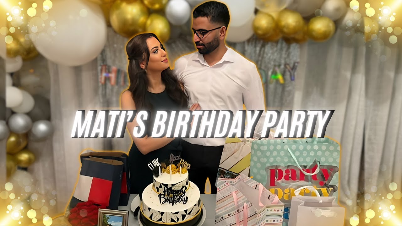 Celebrating Mati's Birthday🎂💕🥰 | جشنی تولدی مطیع جان | Vlog 147