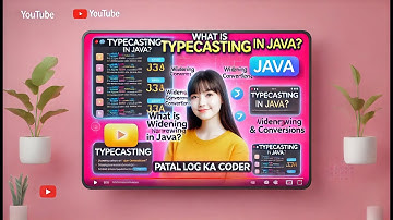 Java Typecasting Explained | #part -06 Widening & Narrowing Typecasting in Java | Patal Log Ka Coder