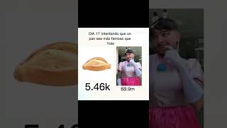 Día 17 intentando que un PAN sea MÁS FAMOSO que YOLO #yolo #famoso #pan