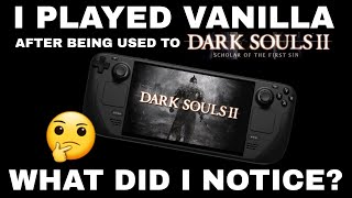 I played Vanilla Dark Souls 2 to compare it to SotFS (see description)