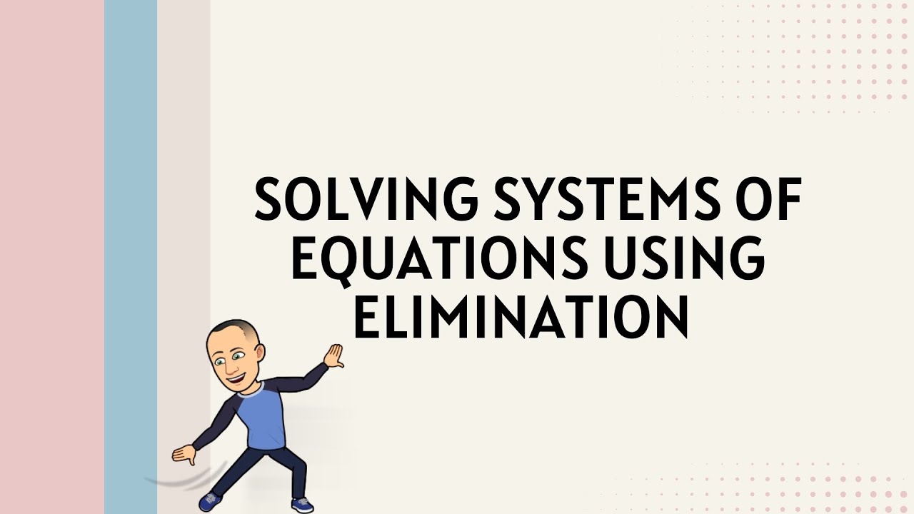 Solving System of Equations Using Elimination - YouTube