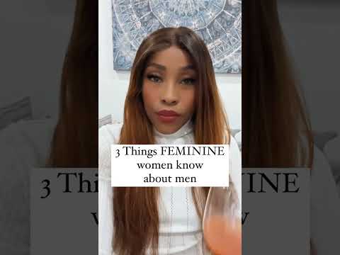 3 Things FEMININE