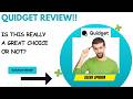 Quidget Review-Does this have a good recommendation from others at ALL Or ?(WATCH Before use