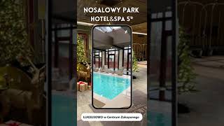 Nosalowy Park Hotel&SPA 5* ZAKOPANE - czy warto odwiedzić go w ferie za 959zł/noc w weekend?
