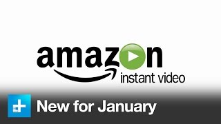 What's New On Amazon Instant Video in January