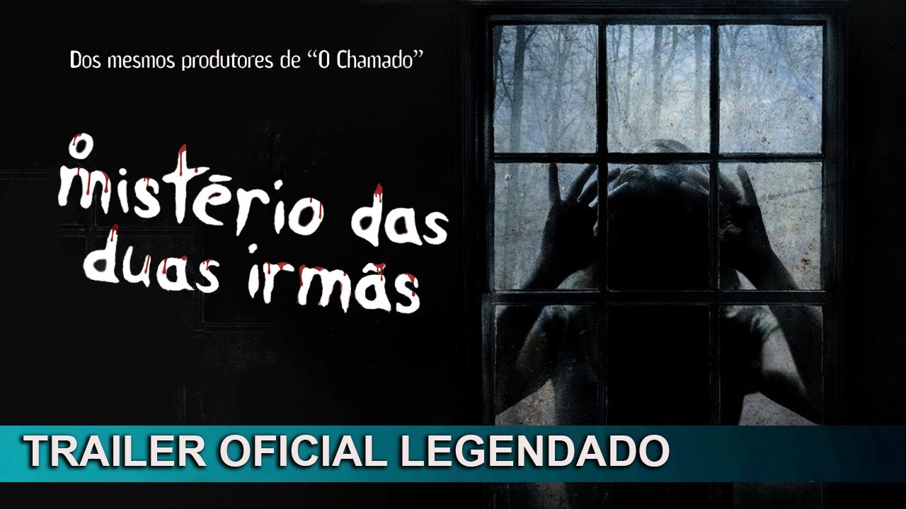 O Mistério das Duas Irmãs 2009 Trailer Oficial Legendado - YouTube