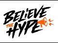 "Believe The Hype" Season 1--Episode 10, Hosted by Flava Hype