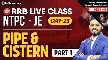 Railway NTPC 2019 | RRB JE Classes Day 23 | Pipe and Cistern Problems for Railway | RRB Math Class