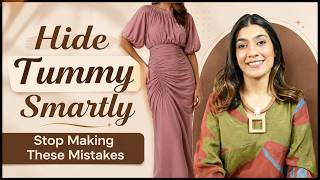 How To Dress If You Have A Tummy | 7 Styling Mistakes Women Make