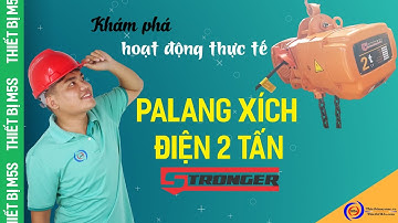 [ VẬN HÀNH THỰC TẾ ] PALANG XÍCH ĐIỆN 2 TẤN STRONGER TẠI XƯỞNG ĐIỀU