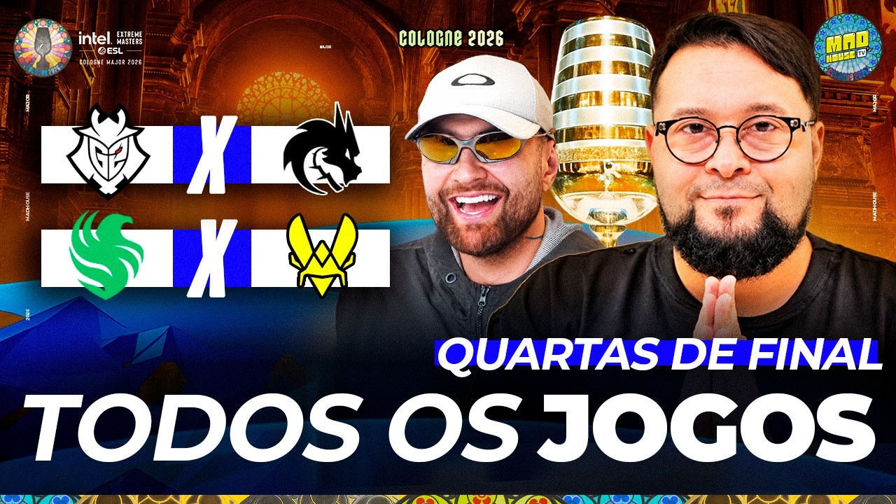 IEM COLOGNE MAJOR 2026 (QUARTAS 02) - TODOS OS JOGOS - COMPLETO