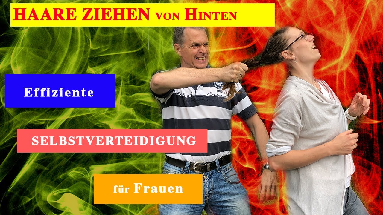 Du Musst Sie An Den Haaren Ziehen Super einfache BEFREIUNG gegen HAARE ZIEHEN von hinten