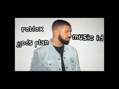 Roblox Gods Plan Music Id Read Desc Youtube - roblox gods plan id