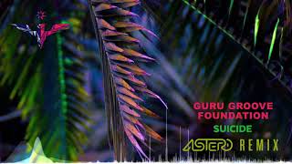 Обложка Guru Groove Foundation Suicide Astero Remix Скачать Guru Groove Foundation Suicide Astero Remix