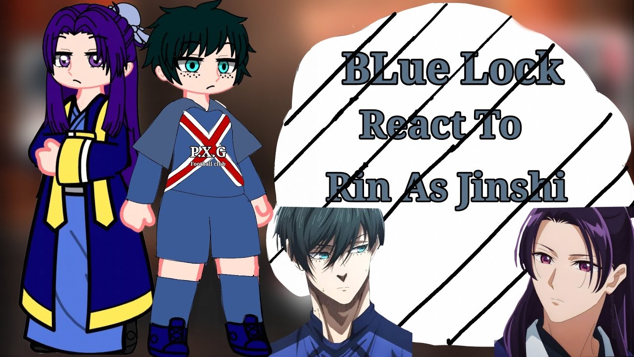 BLue Lock React Tiktoks do Jinshi (Rin As Jinshi)apothecary diaries
