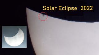 Solar Eclipse - October 25, 2022 - with the Nikon P1000 super zoom camera