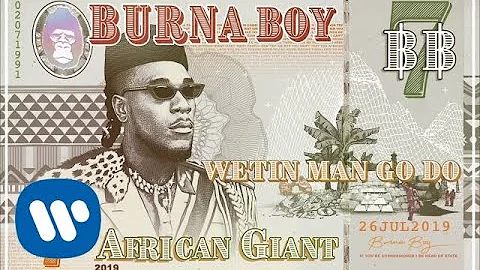 Burna Boy - Wetin Man Go Do [Official Audio]