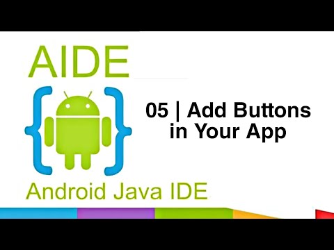 05 | Add Buttons in Your App | AIDE Android Development Tutorial