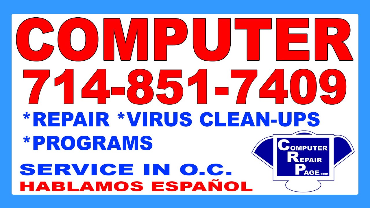 COMPUTER REPAIR 714-851-7409 in Santa Ana & Orange County - YouTube