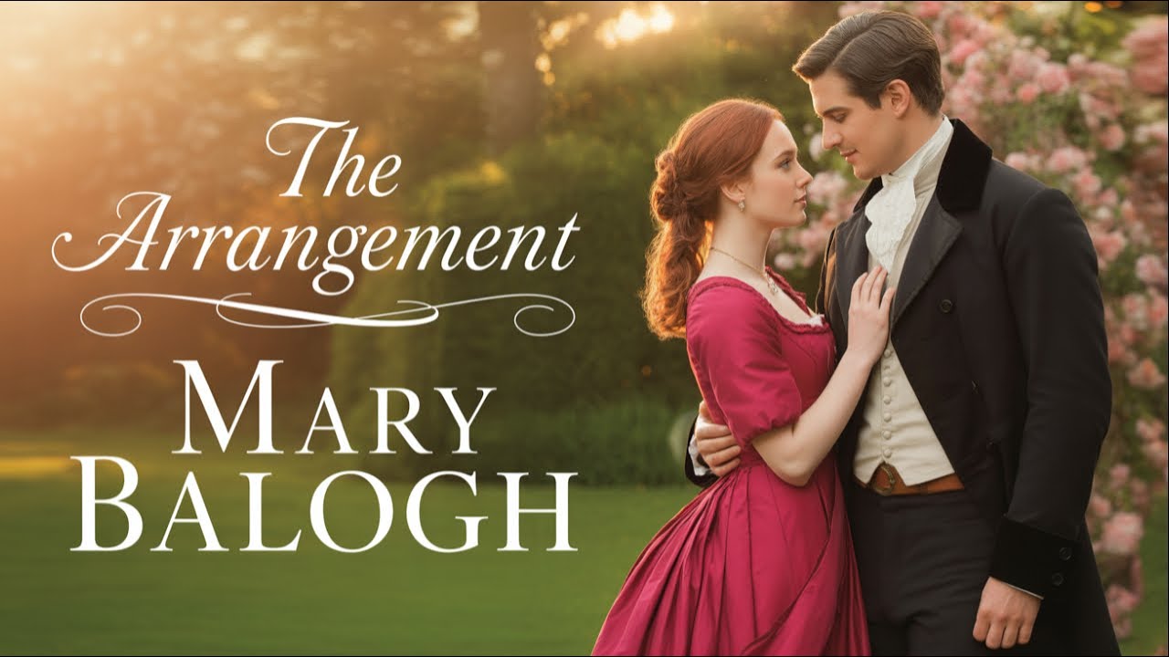 The Arrangement - Mary Balogh | A Love Hidden in Promises | Audiobook & Historical Romance