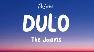 The Juans | Dulo | Lyrics 🎶