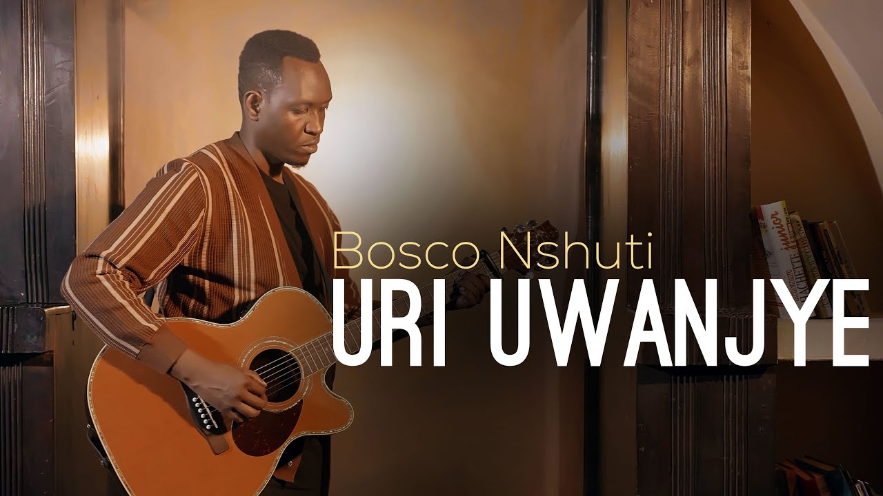 Bosco Nshuti - Uri uwanjye ( Music Video )