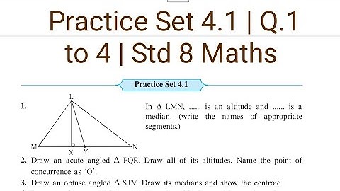 Practice Set 4.1 | L-4 Altitudes and Medians of a triangle | Std 8 Maths