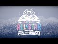 B.LEAGUE ALL-STAR GAME 2019 After MOVIE