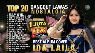 TOP 20 DANGDUT LAWAS NOSTALGIA TERBAIK | FULL ALBUM IDA LAILA COVER NONSTOP PALING DICARI