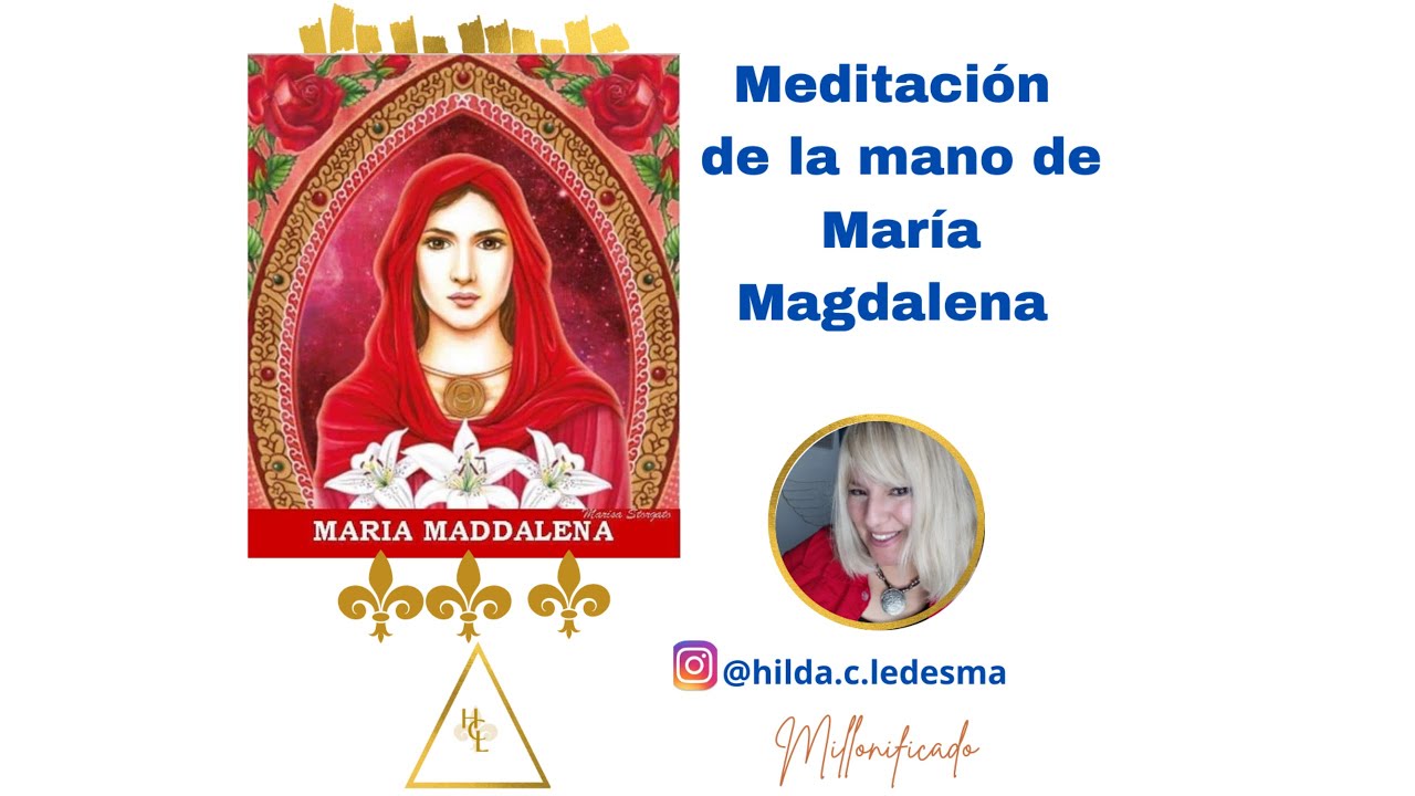 MEDITACIÓN DE LA MANO DE MARIA MAGDALENA HACIA TU PAZ INTERIOR! YouTube
