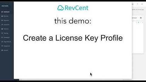 How to Create a License Key Profile in RevCent for your License Key Based Products or Services
