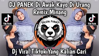DJ PANEK DI AWAK KAYO DI URANG || DJ FULL BASS VIRAL TIKTOK 🔥🔥🔥 2025