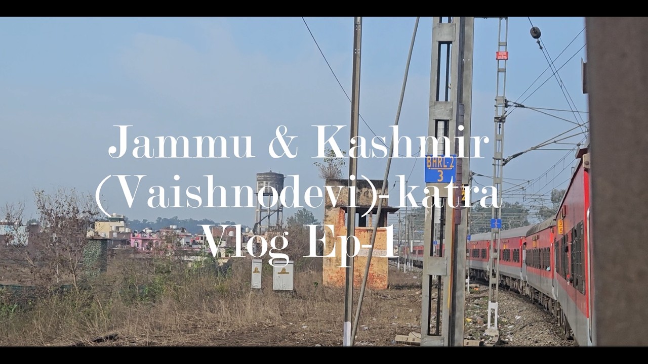 🚆 Jammu & Kashmir Vaishno Devi Series – Episode 1 | Lucknow to Katra Journey 🏔️✨