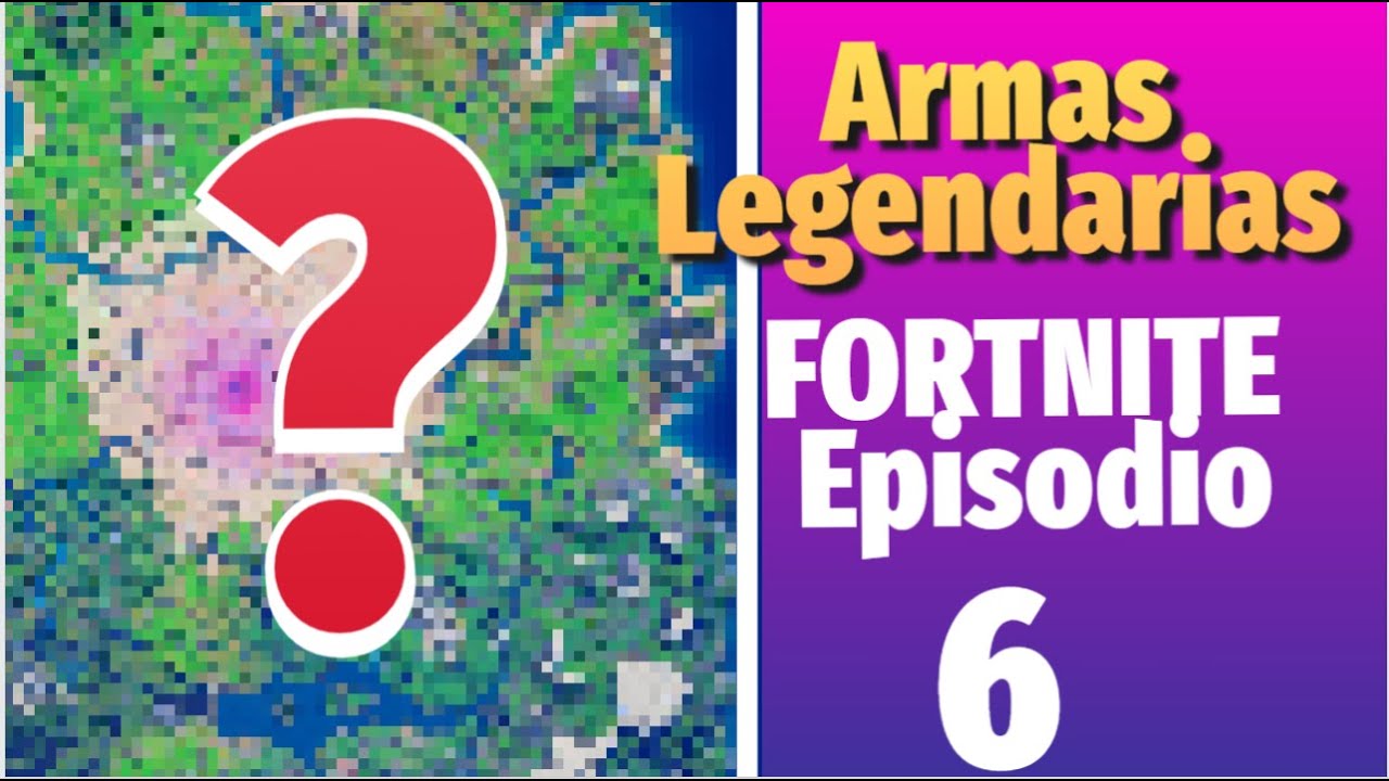 COMO CONSEGUIR ARMAS LEGENDARIAS EN FORTNITE | TEMPORADA 6 | WARKLAUS