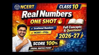 💯 Real Numbers One Shot 🔥 | NCERT Class 10 Maths Chapter 1 | Full Concepts + Questions | 2026–27