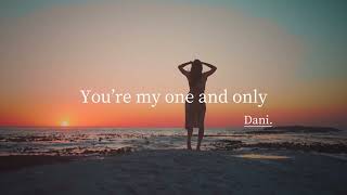 Dani-「You're my one and only」-洋楽フル,【ラブソング,感動する洋楽