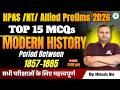 HPAS/NT/Allied Pre 2026 | History | 1857–1885 Period | 15 Most Expected MCQs | CivilsTap