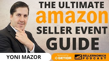 The Ultimate Amazon Seller Event Guide | Yoni Mazor
