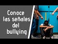 Identifica las señales del bullying