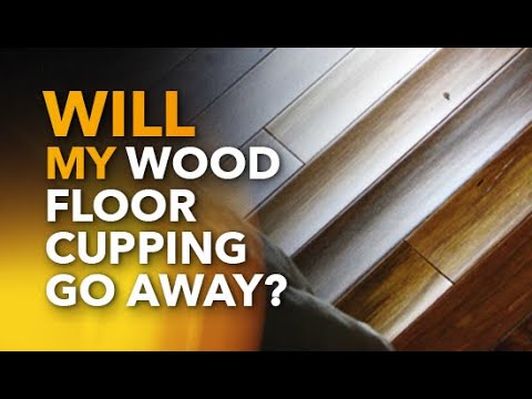 Will My Wood Floor Cupping Go Away, Hardwood Floor Cupping Fix