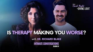 Is Therapy Making You Worse With Richard Blake