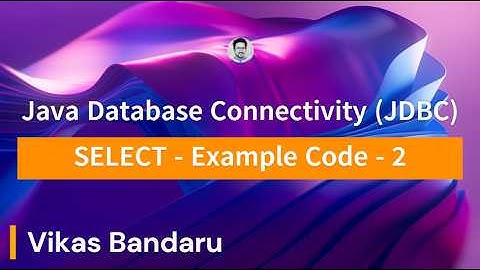 JDBC - What SELECT returns? Part 4 (Get ResultSet data and Print)