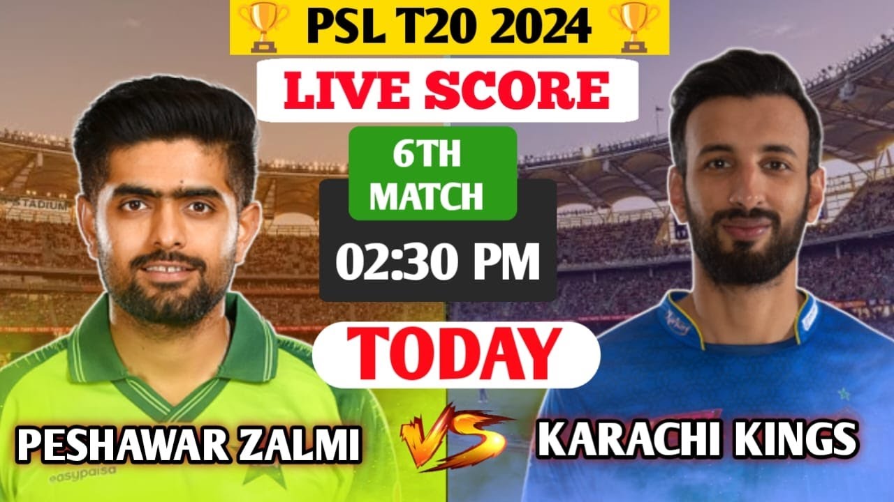 🔴Live PSZ vs KRK, PSL Live Match | Peshawar Zalmi vs Karachi Kings Live 6th Match PSL 2024