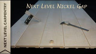 Make Custom Nickel Gap Paneling