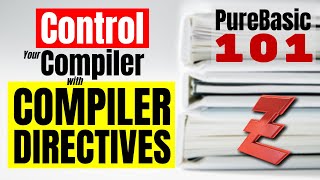 Control your compiler with Compiler Directives - PureBasic 101