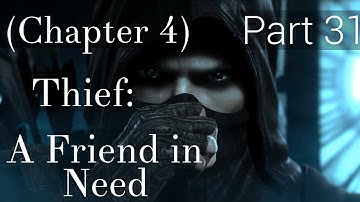 Thief: Walkthrough {Chapter 4} A Friend In Need Part 31