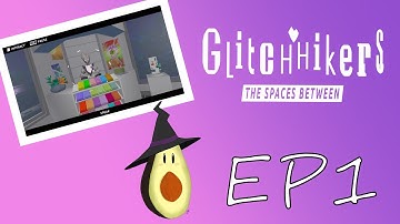 I Beta Tested This Game! - Glitch Hikers: The Spaces Between: Ep 1