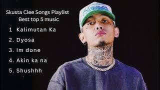 Skusta Clee Best Songs Playlist