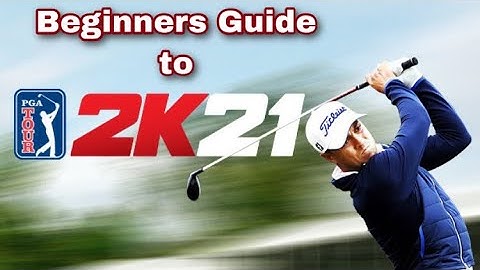 Beginners Guide to PGA 2k21